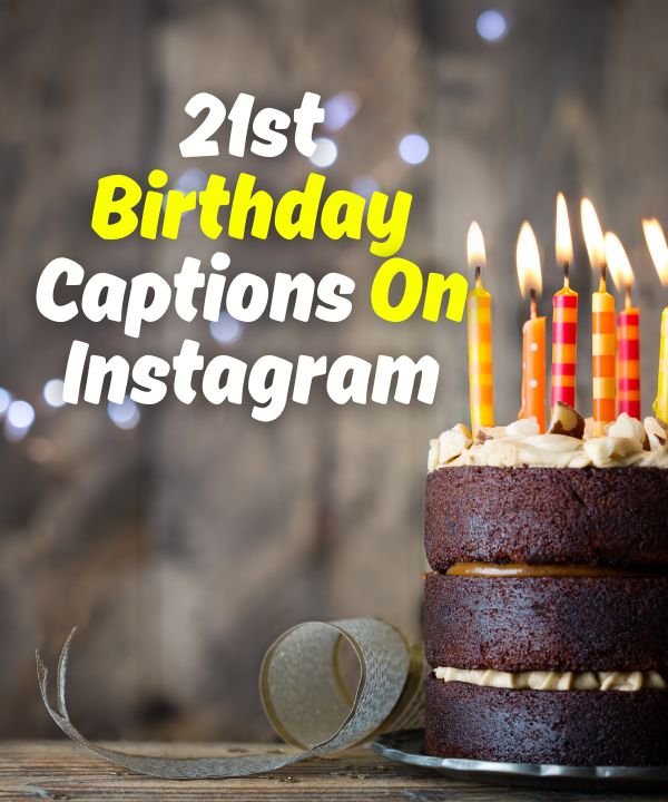 21st Birthday Captions On Instagram