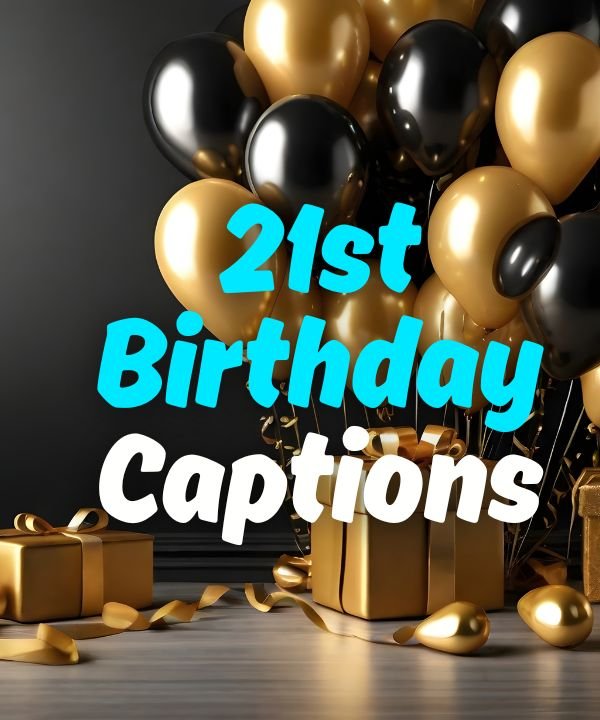 21st Birthday Captions