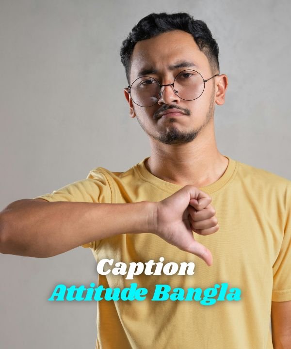 Caption Attitude Bangla