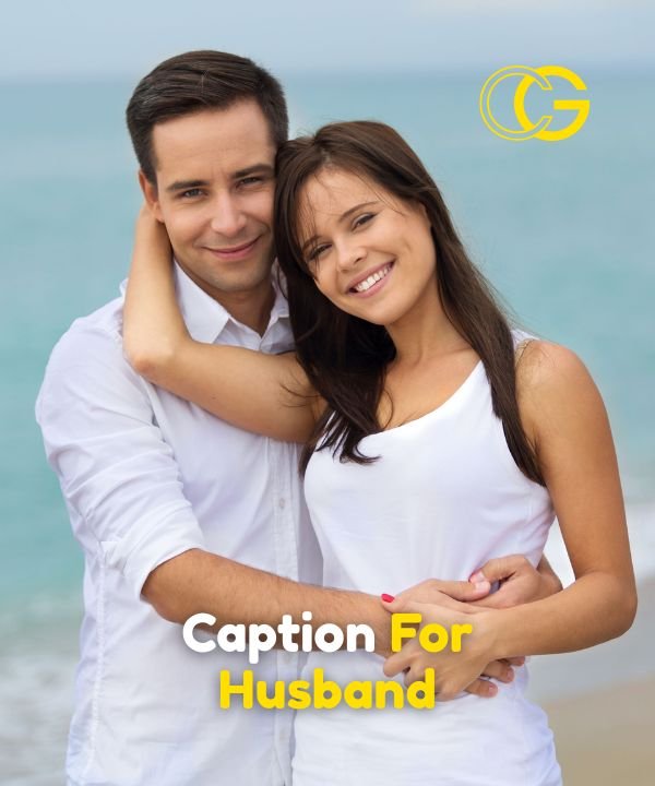 Caption For Husband