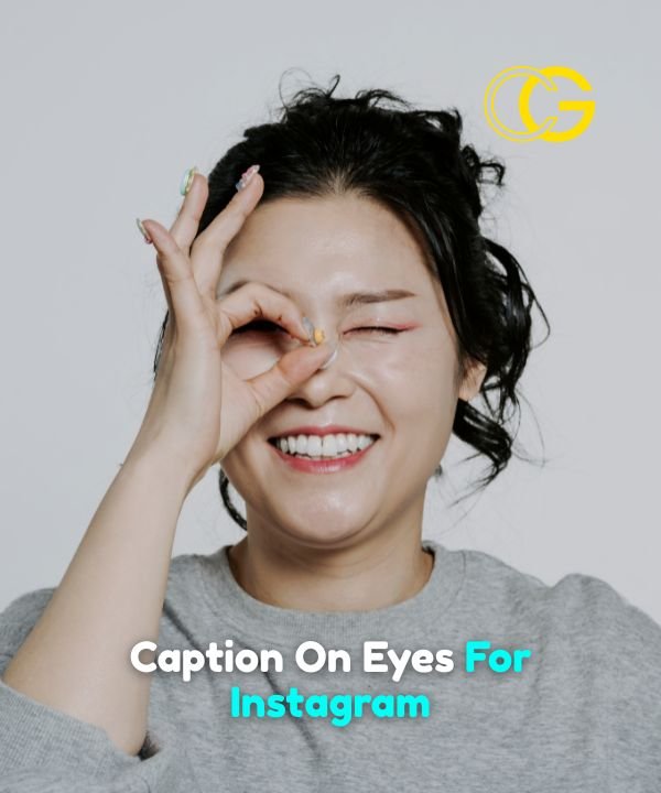 Caption On Eyes For Instagram
