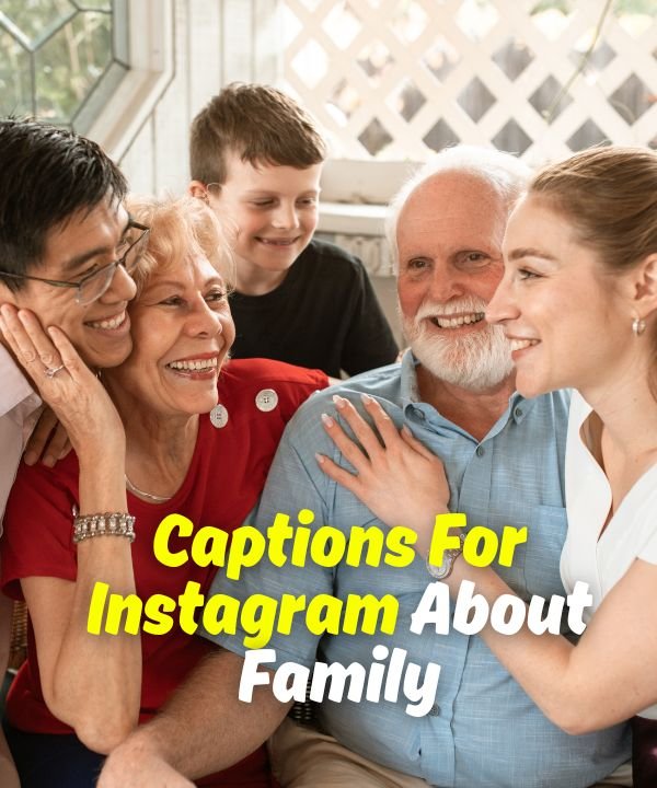 Captions For Instagram About Family
