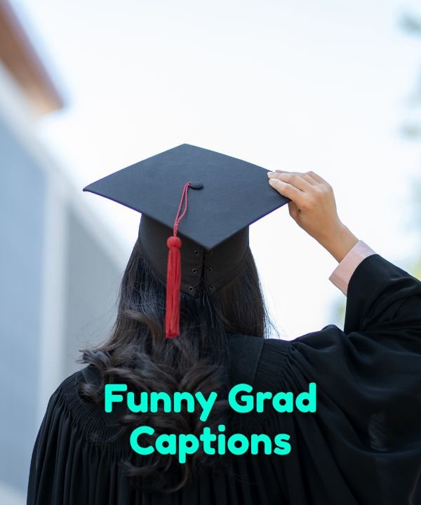 Funny Grad Captions