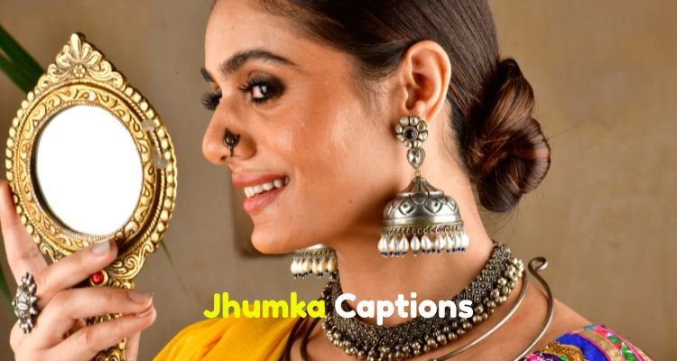Jhumka Captions