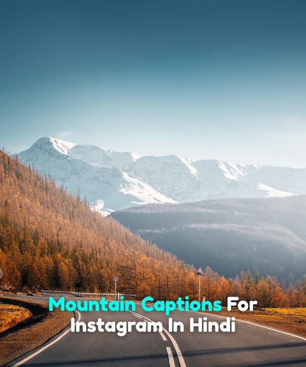 Mountain Captions For Instagram In Hindi