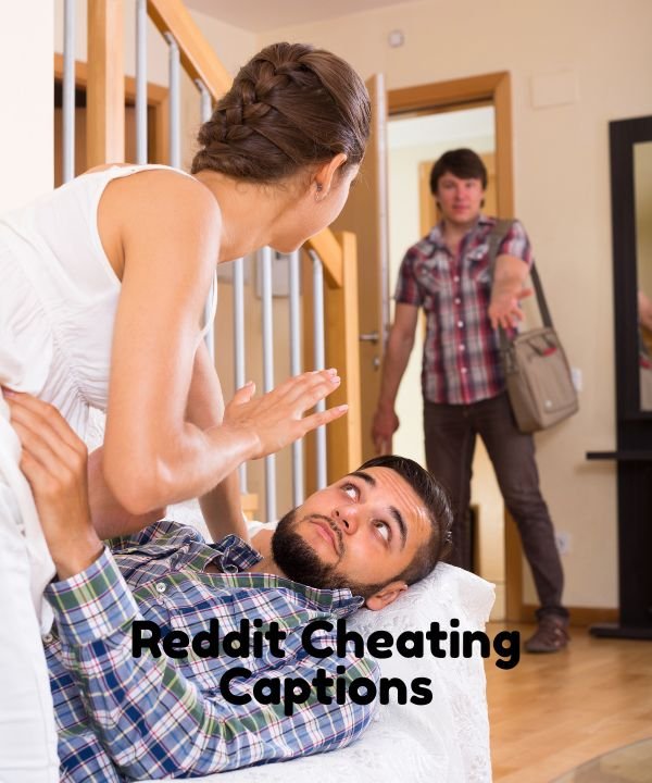 Reddit Cheating Captions